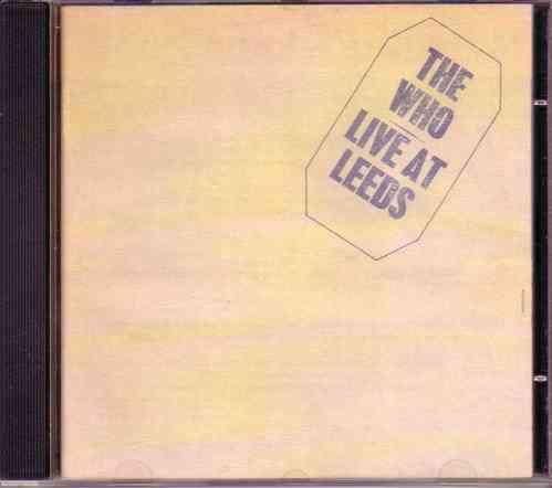 The Who - Live At Leeds (25th Anniversary Edition)