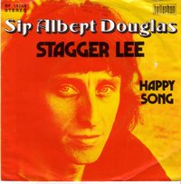 Sir Albert Douglas - Stagger Lee / Happy Song