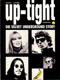Uptight - Die Velvet Underground Story