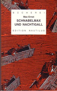 Max Ernst - Schnabelmax und Nachtigall