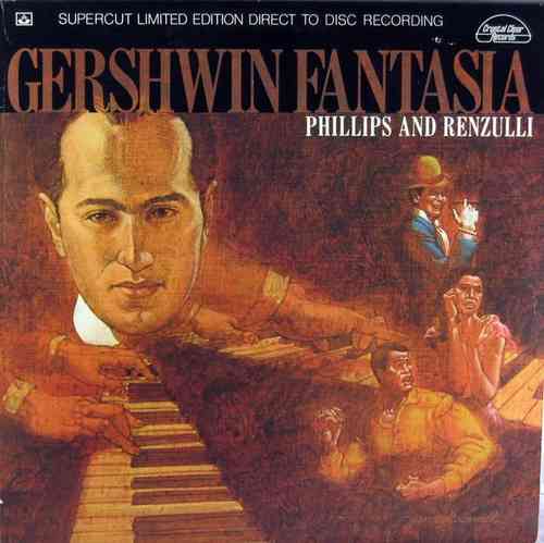 Phillips & Renzulli - Gershwin Fantasia (Direct to Disc LP)