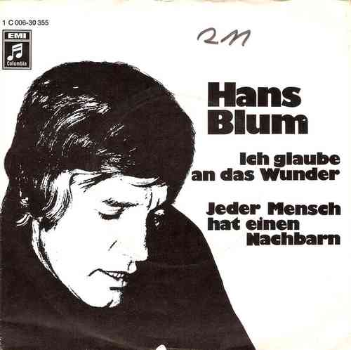 Hans Blum - Ich glaube an das Wunder / Jeder Mensch hat einen Nachbarn