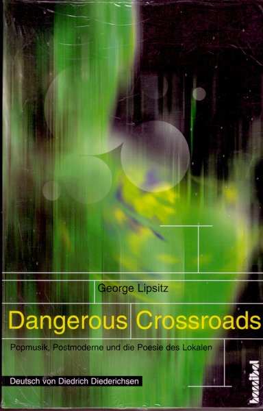 Dangerous Crossroads - George Lipsitz und Diedrich Diederichsen