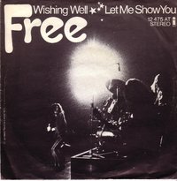Free – Wishing Well / Let Me Show You