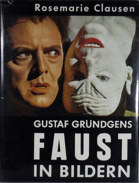 Gustaf Gruendgens: Faust in Pictures